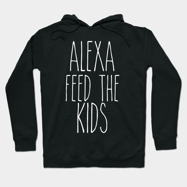 Alexa Feed the Kids Hoodie by DANPUBLIC